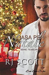 R.J. Scott – A casa per Natale. SERIE: Texas #9 (2021)