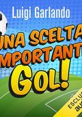 Luigi Garlando - Una scelta importante (2021) (mp3 - 128 kbps)