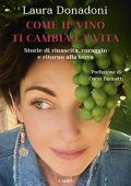 Laura Donadoni - Come il vino ti cambia la vita (2020)