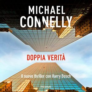Michael Connelly – Doppia verità (2021) (mp3 – 128 kbps)