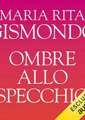 img Maria Rita Gismondo - Ombre allo specchio (2021) (mp3 - 128 kbps)