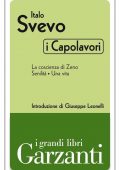Italo Svevo - I capolavori (La coscienza di Zeno - Senilità - Una vita) (2012)