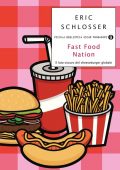 Eric Schlosser - Fast Food Nation. Il lato oscuro del cheeseburger globale (2017)