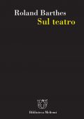 Roland Barthes - Sul Teatro (2017)