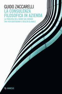 Guido Zaccarelli – La consulenza filosofica in azienda (2021)