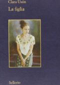 Clara Usón - La figlia (2013)