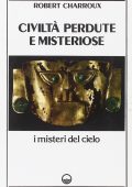 Robert Charroux - Civiltà Perdute e Misteriose (1983)
