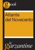 AA.VV. - Atlante del Novecento. Un Secolo in Sintesi (2012)