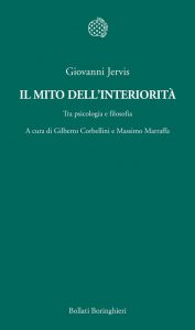 Giovanni Jervis – Il mito dell’interiorità. Tra psicologia e filosofia (2011)