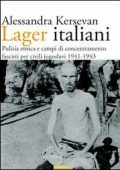 img Alessandra Kersevan - Lager italiani. Pulizia etnica e campi di concentramento fascisti per civ