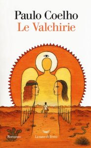 Paulo Coelho – Le valchirie (2018)