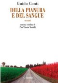 Guido Conti - Della pianura e del sangue (2012)
