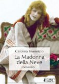 Carolina Invernizio - La Madonna della Neve (2021)