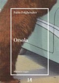 Fabio Folgheraiter - Orsola (2021)