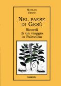 img Serao Matilde - Nel paese di Gesù. Ricordi di un viaggio in Palestina (2005)