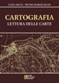 img Luigi Aruta, Pietro Marescalchi - Cartografia. Lettura delle carte (2020)