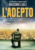 Massimo Lugli - L’adepto (2012)