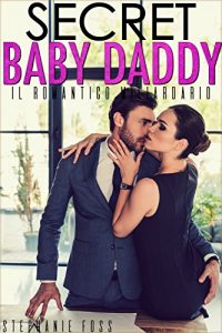 Stephanie Foss – Secret Baby Daddy (2018)