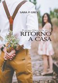 Sara P. Grey - Ritorno a casa Vol. 1 (2018)