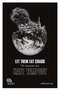 Kate Tempest – Let Them Eat Chaos. Che mangino caos (2016)
