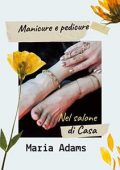 img Maria Adams - Manicure e pedicure nel salone di casa (2021)