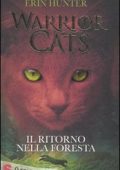 Erin Hunter - Warrior Cats Vol. 1. Il ritorno nella foresta (2010)