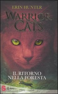 Erin Hunter – Warrior Cats Vol. 1. Il ritorno nella foresta (2010)