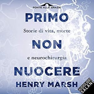 Henry Marsh – Primo non nuocere (2019) mp3 – 320kbps