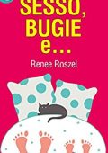 Renee Roszel - Sesso, bugie e...(2015)