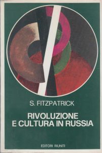 Sheila Fitzpatrick – Rivoluzione e cultura in Russia (1976)