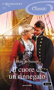 Mary Jo Putney – Rogues Redeemed Vol. 3. Il cuore di un rinnegato (2021)