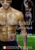 Jean C. Joachim - First & Ten Series Vol. 1. Griff Montgomery, Quarterback (2016)