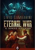 img Livio Gambarini - Eternal War Vol. 3. Il sangue sul Giglio (2019)