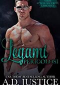 A.D. Justice - Steele Security Vol. 2. Legami Pericolosi (2018)