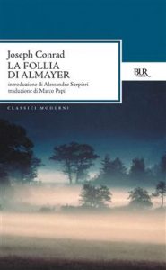 Joseph Conrad – La Follia di Almayer (2013)