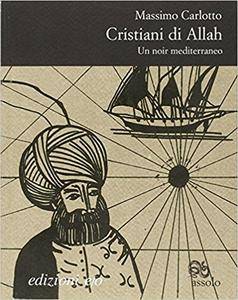 Massimo Carlotto – Cristiani di Allah (2008)