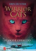 Erin Hunter - Warrior Cats Vol. 2. Fuoco e ghiaccio (2011)