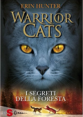 Erin Hunter - Warrior Cats Vol. 3. I segreti della foresta (2013)