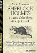 Elena Vesnaver - Sherlock Holmes e il caso della libbra di Kopi Luwak (2016)