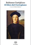 Baldasar Castiglione - Il libro del Cortegiano (2010)