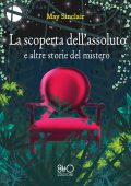 May Sinclair - La scoperta dell'assoluto e altre storie del mistero (2021)