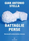 Gian Antonio Stella - Battaglie perse (2021)