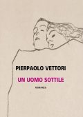 Pierpaolo Vettori - Un uomo sottile (2021)