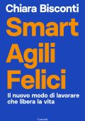 Chiara Bisconti - Smart agili felici (2021)