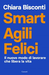 Chiara Bisconti – Smart agili felici (2021)