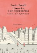 Enrico Rotelli - L'America è un esperimento (2021)