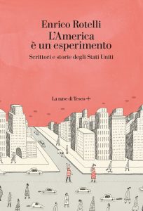 Enrico Rotelli – L’America è un esperimento (2021)