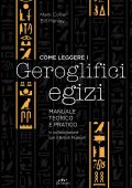 Mark Collier, Bill Manley - Come leggere i geroglifici egizi (2021)