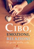 img Laura Romano - Cibo, emozioni, relazioni. Il gusto della vita (2020)