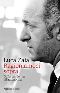 Luca Zaia – Ragioniamoci sopra (2021)